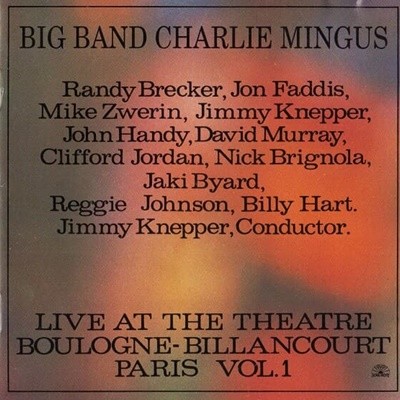 [수입] Big Band Charlie Mingus - Live At The Theatre Boulogne-Billancourt Paris Vol. 1