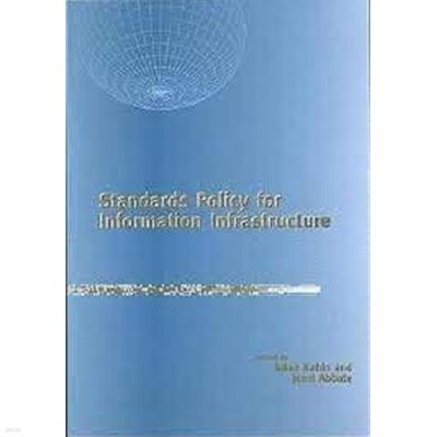 Standards Policy for Information Infrastructure (A Publication of the Harvest Information Infrastructure Project) (Papaerback)