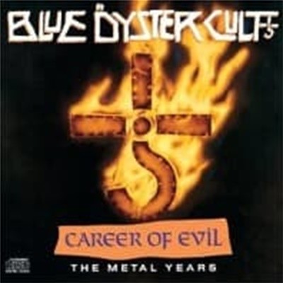 Blue Oyster Cult / Career Of Evil - The Metal Years (수입)