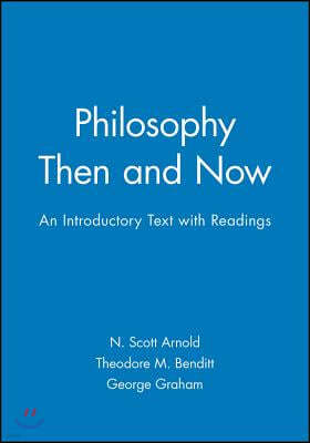 Philosophy Then and Now: An Introductory Text with Readings