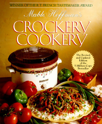 Mable Hoffman's Crockery Cookery, Revised Edition