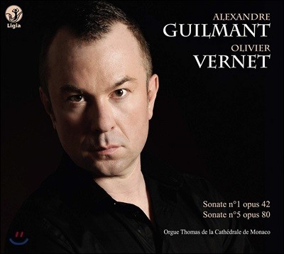 Olivier Vernet 알렉산드르 길망: 오르간 소나타 1, 5번, 아베 마리아 (Alexandre Guilmant: Organ Sonata Op. 42, 80, Ave Maria Op. 65)