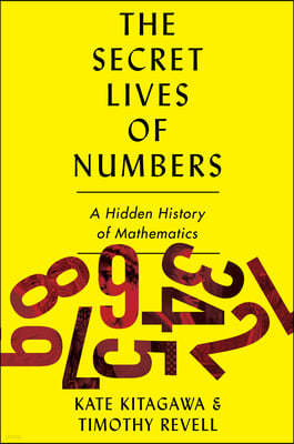 The Secret Lives of Numbers: A Hidden History of Math's Unsung Trailblazers