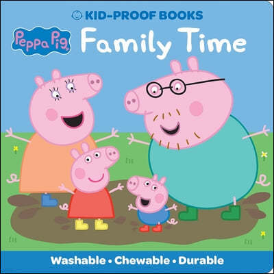 Peppa Pig: Family Time Kid-Proof Books