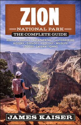 Zion National Park: The Complete Guide