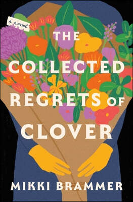 The Collected Regrets of Clover