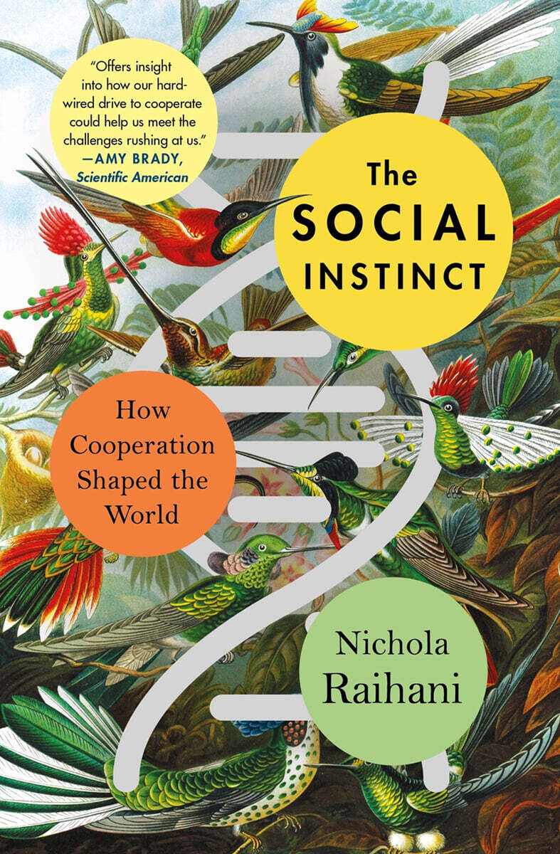 The Social Instinct: How Cooperation Shaped the World