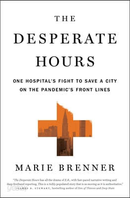 The Desperate Hours: One Hospital's Fight to Save a City on the Pandemic's Front Lines