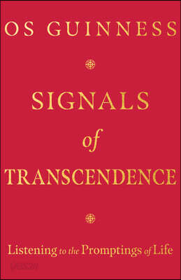 Signals of Transcendence: Listening to the Promptings of Life