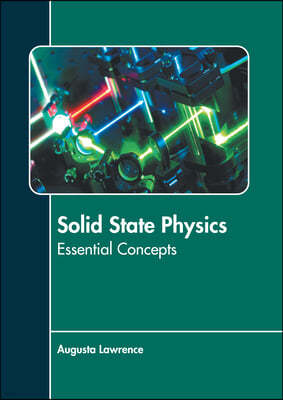 Solid State Physics: Essential Concepts