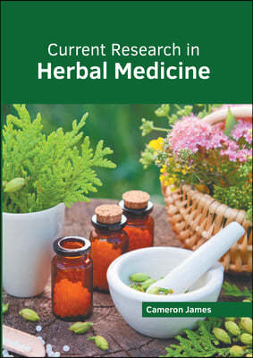 Current Research in Herbal Medicine
