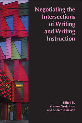 Negotiating the Intersections of Writing and Writing Instruction