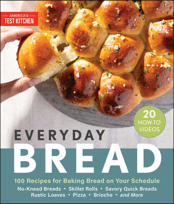 Everyday Bread: 100 Recipes for Baking Bread on Your Schedule