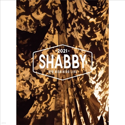 Nishikido Ryo (ϽŰ ) - Live 2021 'Shabby' (2Blu-ray+Photobook) (Ư)(Blu-ray)(2022)