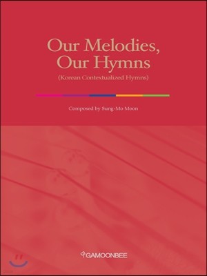 Our Melodies, Our Hymns
