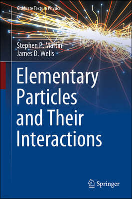 The Elementary Particles and Their Interactions