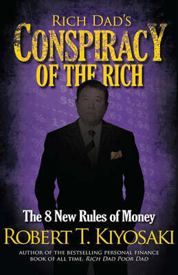 Rich Dad's Conspiracy of the Rich