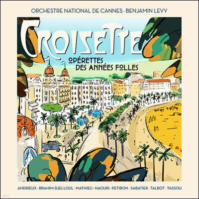 Benjamin Levy 벨 에포크 시대의 오페레타 음악 (Croisette: Operettes des Annees Folles)