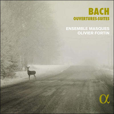 Olivier Fortin 바흐: 관현악 모음곡 BWV 1066-1069 (Bach: Ouvertures-Suites)