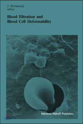 Blood Filtration and Blood Cell Deformability: Summary of the Proceedings of the Third Workshop Held in London, 6 and 7 October 1983, Under the Auspic