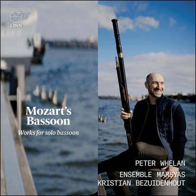 Peter Whelan 모차르트: 바순 협주곡, 소나타, 세레나데 (Mozart's Bassoon)