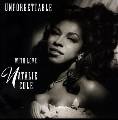 나탈리 콜 (Natalie Cole) - Unforgettable: With Love