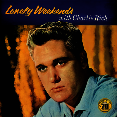 Charlie Rich — Lonely Weekends 앨범 커버