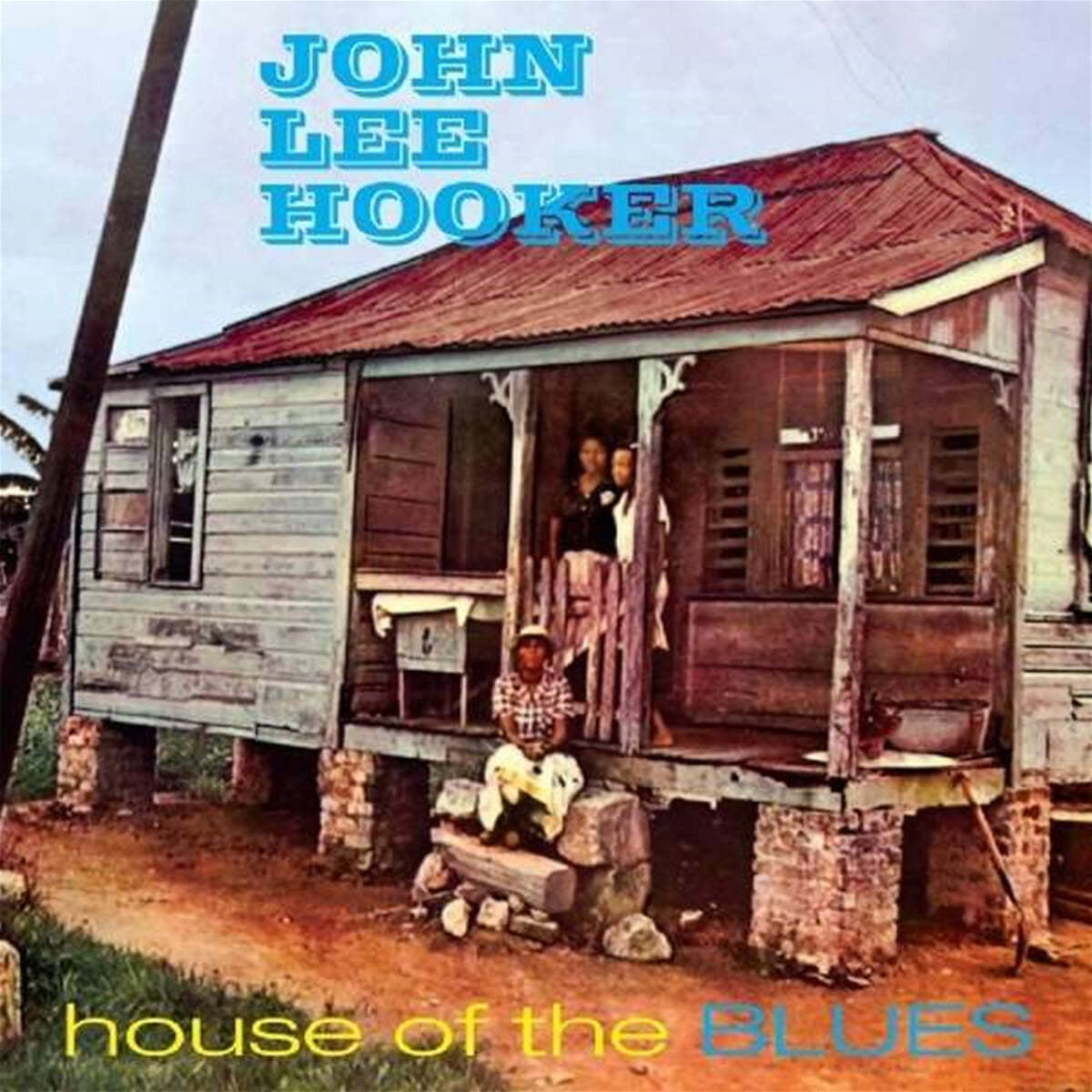 John Lee Hooker (존 리 후커) - House Of The Blues