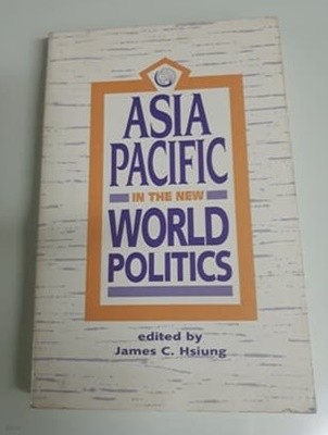 ASIA PACIFIC IN THE NWE WORLD POLICTICS