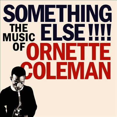 Ornette Coleman — Something Else!!!: The Music Of Ornette Coleman 앨범 커버