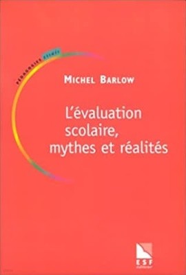 L'Evaluation scolaire, mythes et realites   Broche ? 27 fevrier 2003  