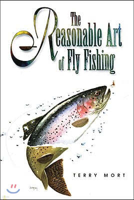 Reasonable Art of Fly Fishing