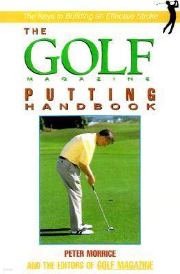 The Golf Magazine Putting Handbook