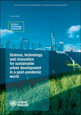 Science, Technology and Innovation for Sustainable Urban Development in a Post-Pandemic World