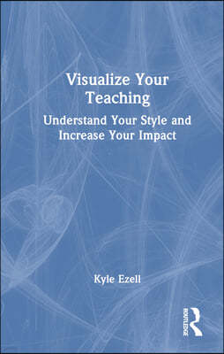 Visualize Your Teaching