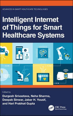 Intelligent Internet of Things for Smart Healthcare Systems
