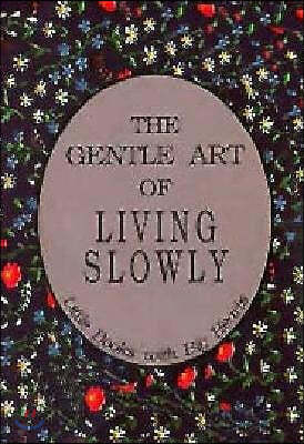 Gentle Art of Living Slowly