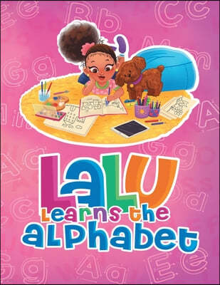 Lalu Learns the Alphabet - Volume 1: Lalu Learns the Alphabet - Volume 1