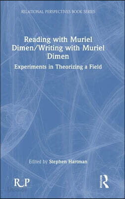 Reading with Muriel Dimen/Writing with Muriel Dimen