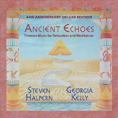 Steven Halpern/Georgia Kelly - Ancient Echoes (Remastered)(Deluxe Edition)(CD)