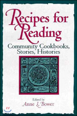 Recipes for Reading: Community Cookbooks, Stories, Histories