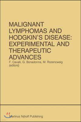 Malignant Lymphomas and Hodgkin's Disease: Experimental and Therapeutic Advances: Proceedings of the Second International Conference on Malignant Lymp