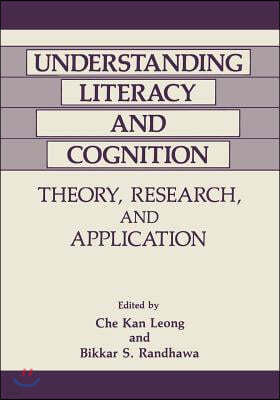 Understanding Literacy and Cognition: Theory, Research, and Application