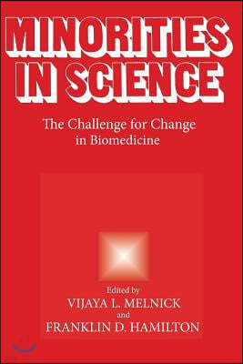 Minorities in Science: The Challenge for Change in Biomedicine