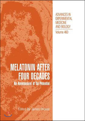 Melatonin After Four Decades: An Assessment of Its Potential