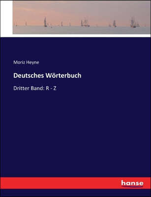 Deutsches Worterbuch: Dritter Band: R - Z