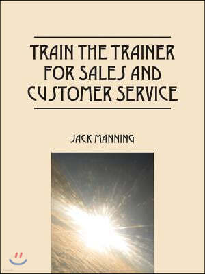 Train the Trainer for Sales and Customer Service