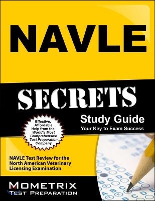 NAVLE Secrets, Study Guide: NAVLE Test Review for the North American Veterinary Licensing Examination