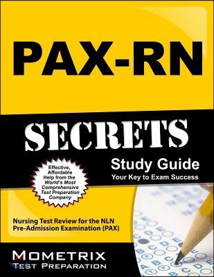 PAX-RN Secrets Study Guide: Nursing Test Review for the NLN Pre-Admission Examination (PAX)