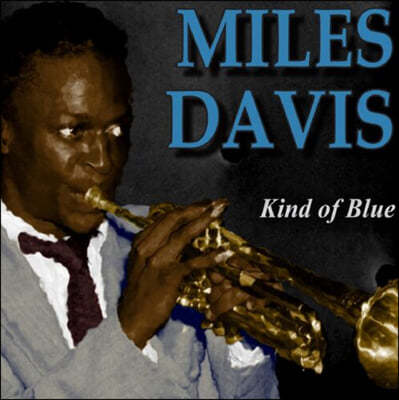 Miles Davis (마일스 데이비스) - Kind Of Blue